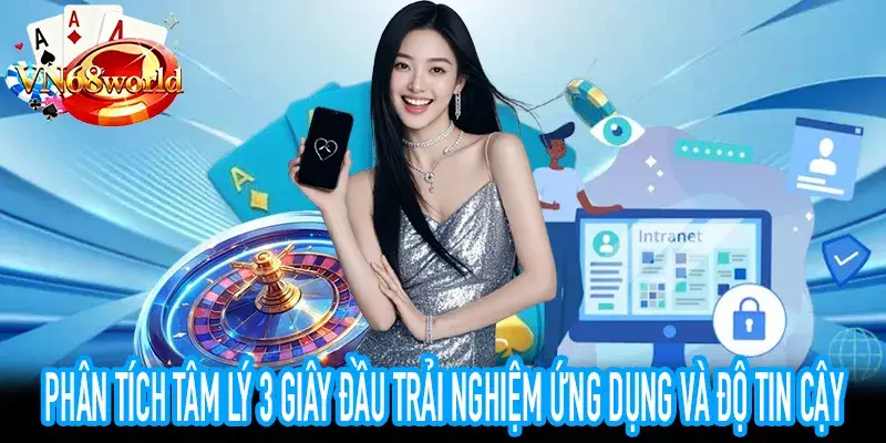 Bộ lọc niềm tin 3 giây đầu trải nghiệm ứng dụng giải trí