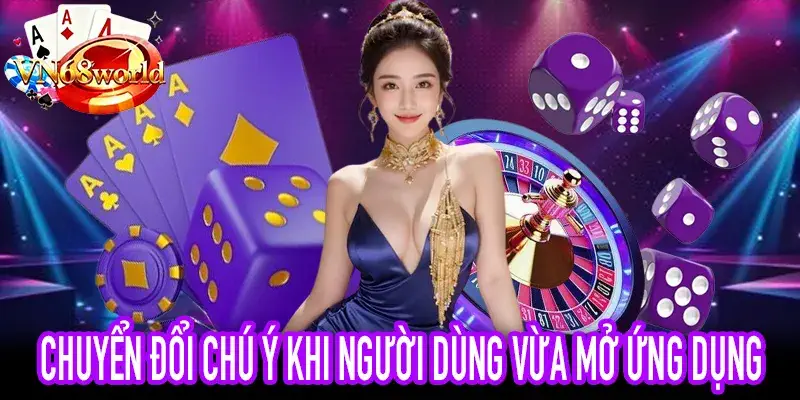chuyển đổi chú ý trong vài giây đầu khi mở ứng dụng