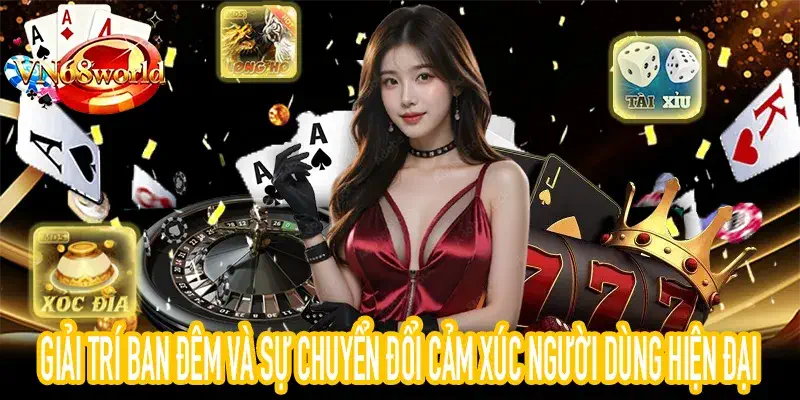 Giải trí ban đêm phản ánh hành vi chuyển đổi cảm xúc người dùng