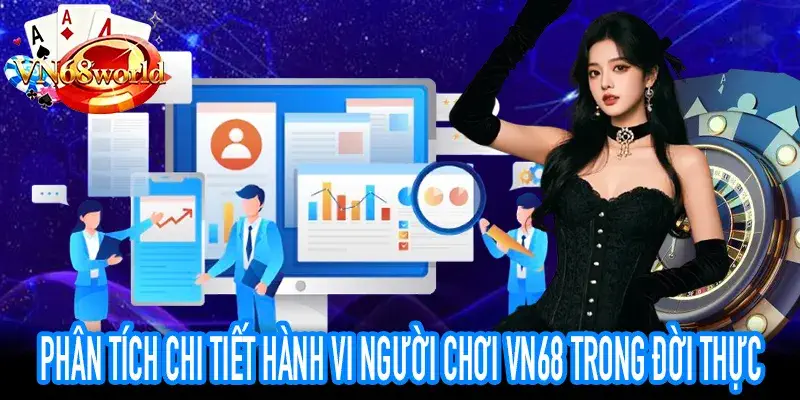 Khám phá thói quen và hành vi người chơi VN68 trong giải trí