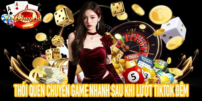 Thói quen chuyển game nhanh sau khi xem TikTok và Shorts ban đêm
