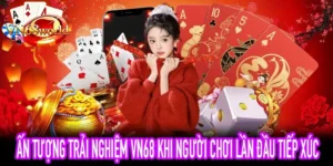Ấn tượng trải nghiệm VN68 khi người chơi lần đầu quét giao diện