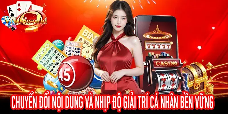 Người chơi chủ động chuyển đổi nội dung để duy trì nhịp độ giải trí