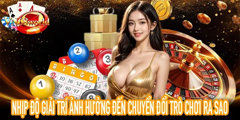 Nhịp độ giải trí tác động đến hành vi chuyển đổi trò chơi